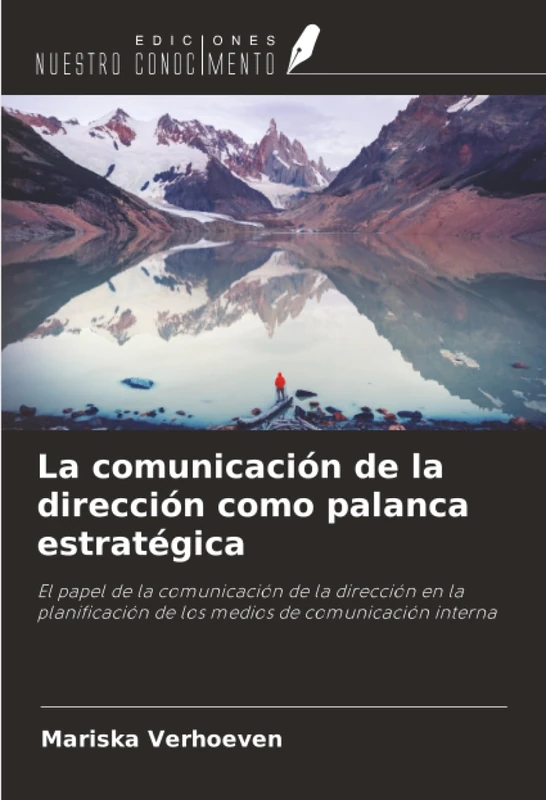 La comunicación de la dirección como palanca estratégica: El papel de la comunicación de la dirección en la planificación de los medios de comunicación interna