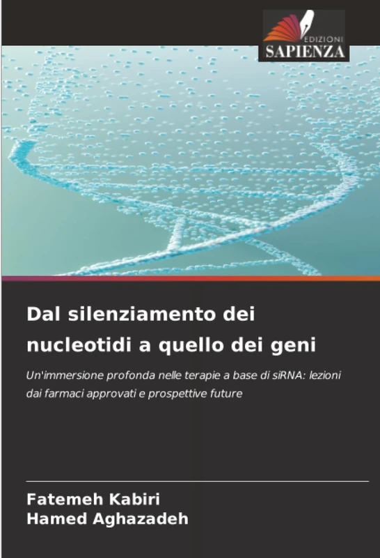 Dal silenziamento dei nucleotidi a quello dei geni: Un'immersione profonda nelle terapie a base di siRNA: lezioni dai farmaci approvati e prospettive future - Image 1