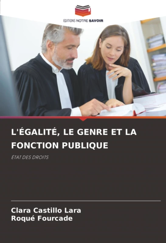 L'ÉGALITÉ, LE GENRE ET LA FONCTION PUBLIQUE: ÉTAT DES DROITS