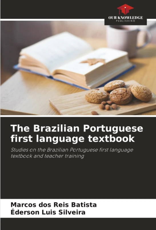 The Brazilian Portuguese first language textbook: Studies on the Brazilian Portuguese first language textbook and teacher training