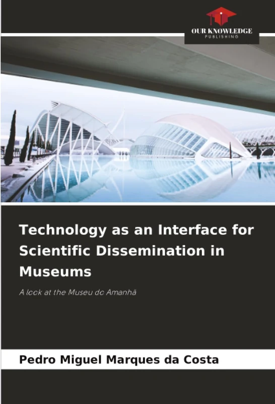 Technology as an Interface for Scientific Dissemination in Museums: A look at the Museu do Amanhã - Image 1