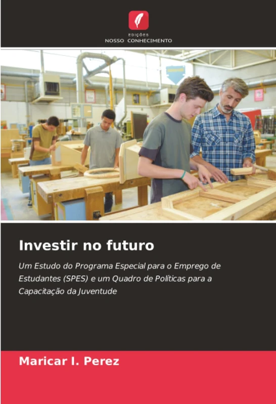 Investir no futuro: Um Estudo do Programa Especial para o Emprego de Estudantes (SPES) e um Quadro de Políticas para a Capacitação da Juventude - Image 1