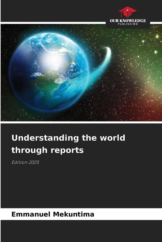 Understanding the world through reports: Edition 2025