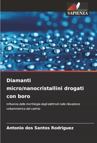 Diamanti micro/nanocristallini drogati con boro: Influenza della morfologia degli elettrodi nella rilevazione voltammetrica del cadmio