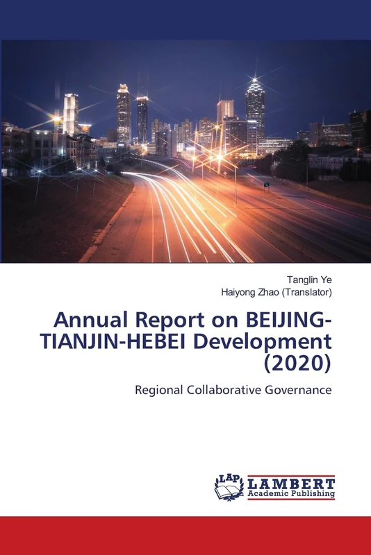 Annual Report on BEIJING-TIANJIN-HEBEI Development (2020): Regional Collaborative Governance - Image 1