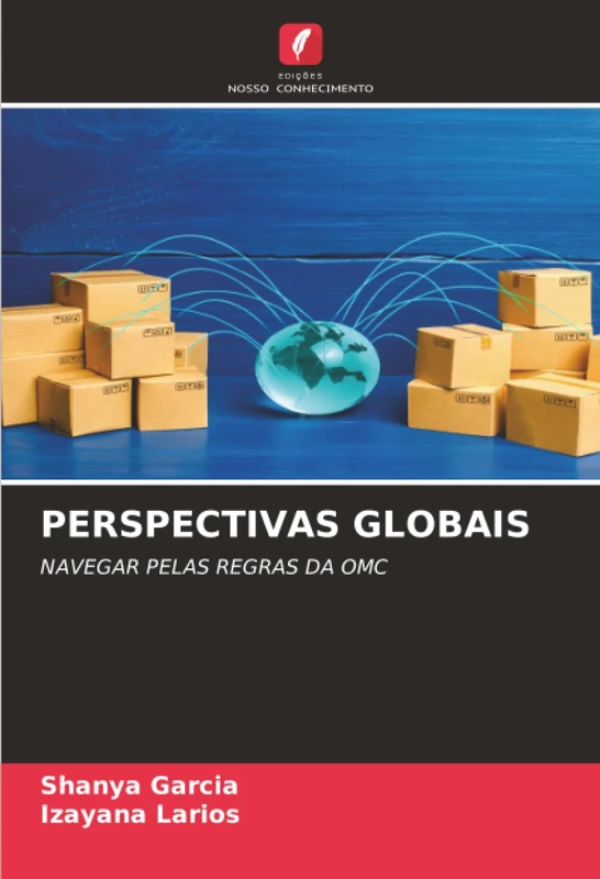PERSPECTIVAS GLOBAIS: NAVEGAR PELAS REGRAS DA OMC