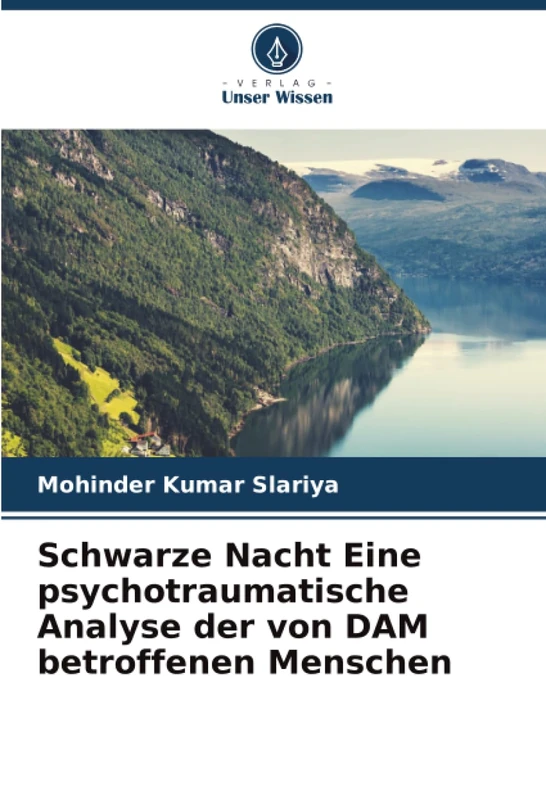 Schwarze Nacht Eine psychotraumatische Analyse der von DAM betroffenen Menschen