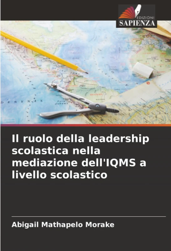 Il ruolo della leadership scolastica nella mediazione dell'IQMS a livello scolastico