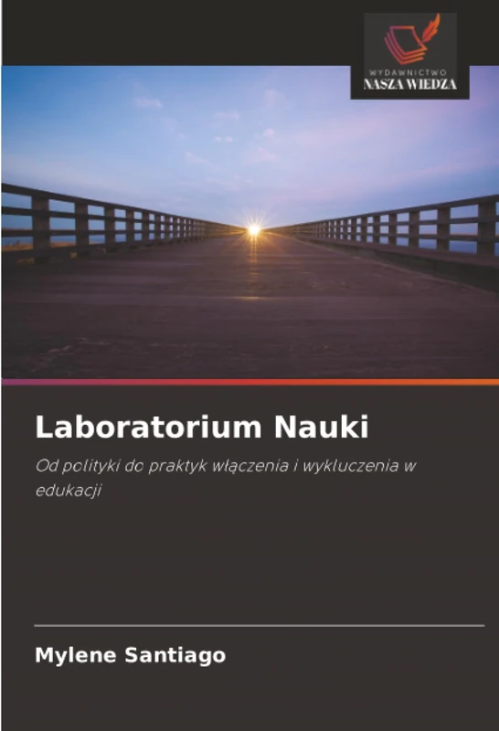 Laboratorium Nauki: Od polityki do praktyk włączenia i wykluczenia w edukacji