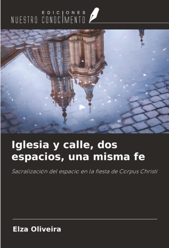Iglesia y calle, dos espacios, una misma fe: Sacralización del espacio en la fiesta de Corpus Christi - Image 1