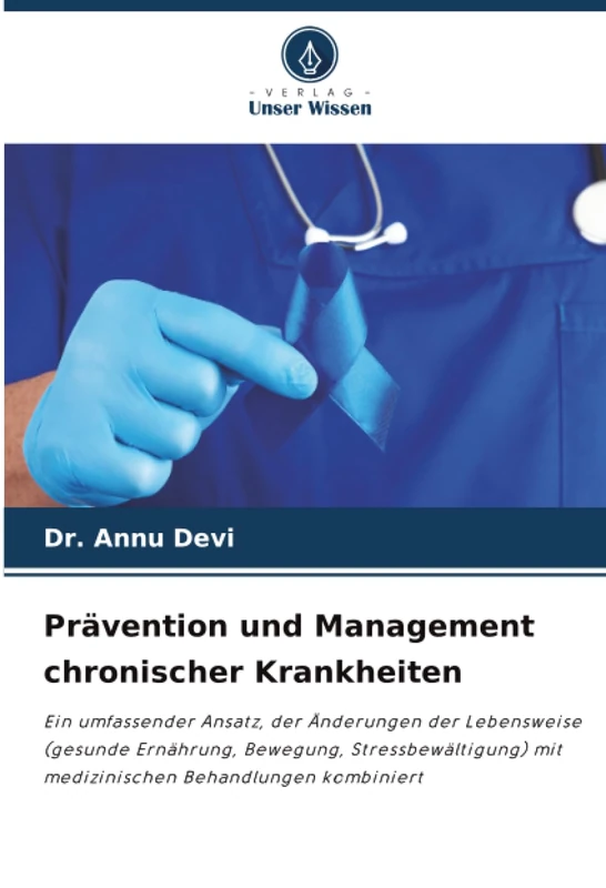 Prävention und Management chronischer Krankheiten: Ein umfassender Ansatz, der Änderungen der Lebensweise (gesunde Ernährung, Bewegung, Stressbewältigung) mit medizinischen Behandlungen kombiniert - Image 1