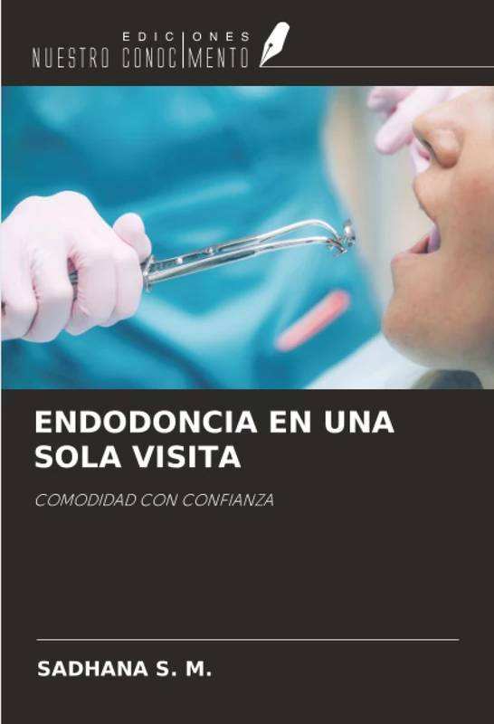 ENDODONCIA EN UNA SOLA VISITA: COMODIDAD CON CONFIANZA