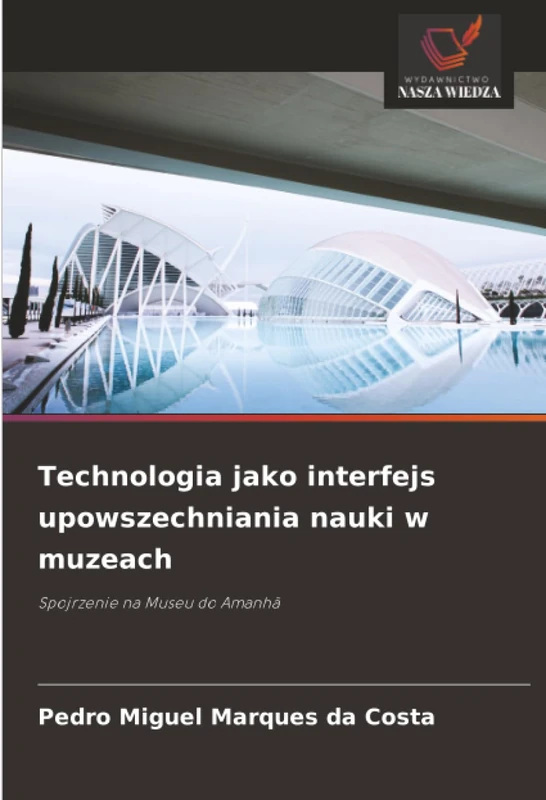 Technologia jako interfejs upowszechniania nauki w muzeach: Spojrzenie na Museu do Amanhã - Image 1