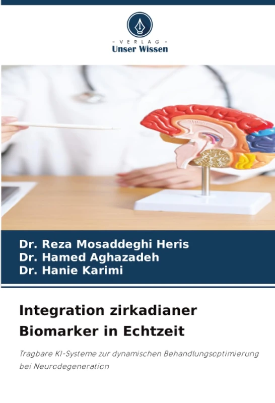 Integration zirkadianer Biomarker in Echtzeit: Tragbare KI-Systeme zur dynamischen Behandlungsoptimierung bei Neurodegeneration - Image 1