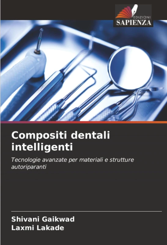 Compositi dentali intelligenti: Tecnologie avanzate per materiali e strutture autoriparanti