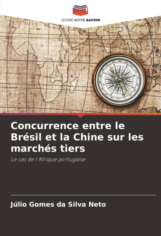 Concurrence entre le Brésil et la Chine sur les marchés tiers: Le cas de l'Afrique portugaise