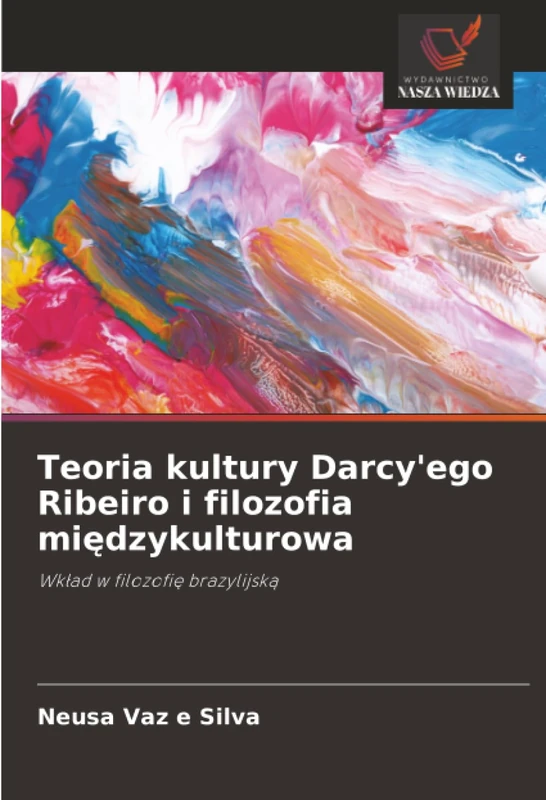 Teoria kultury Darcy'ego Ribeiro i filozofia międzykulturowa: Wkład w filozofię brazylijską - Image 1
