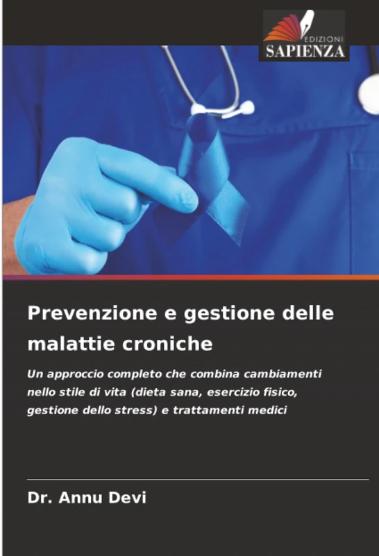 Prevenzione e gestione delle malattie croniche: Un approccio completo che combina cambiamenti nello stile di vita (dieta sana, esercizio fisico, gestione dello stress) e trattamenti medici