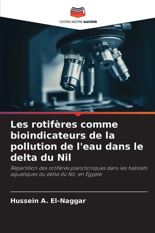 Les rotifères comme bioindicateurs de la pollution de l'eau dans le delta du Nil: Répartition des rotifères planctoniques dans les habitats aquatiques du delta du Nil, en Égypte - Image 1