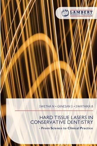 Hard Tissue Lasers in Conservative Dentistry: - From Science to Clinical Practice