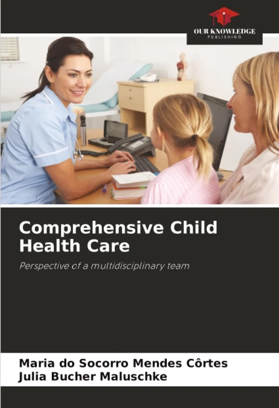 Comprehensive Child Health Care: Perspective of a multidisciplinary team