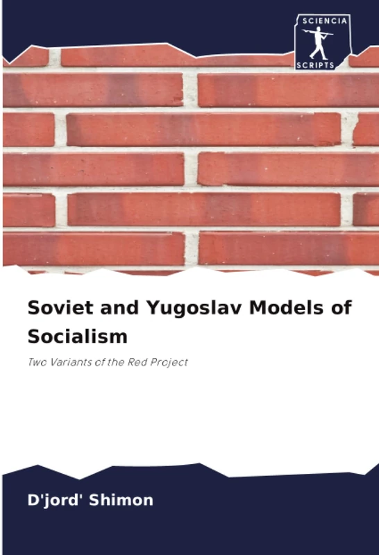 Soviet and Yugoslav Models of Socialism: Two Variants of the Red Project - Image 1