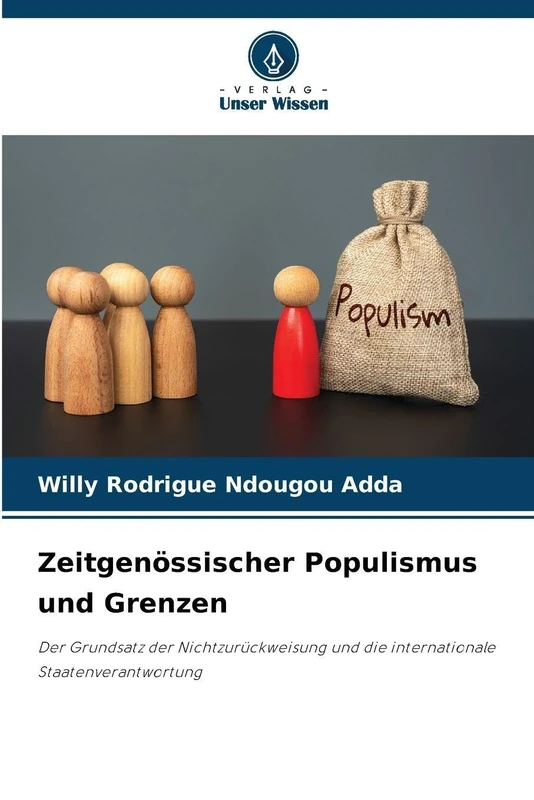 Zeitgenössischer Populismus und Grenzen: Der Grundsatz der Nichtzurückweisung und die internationale Staatenverantwortung