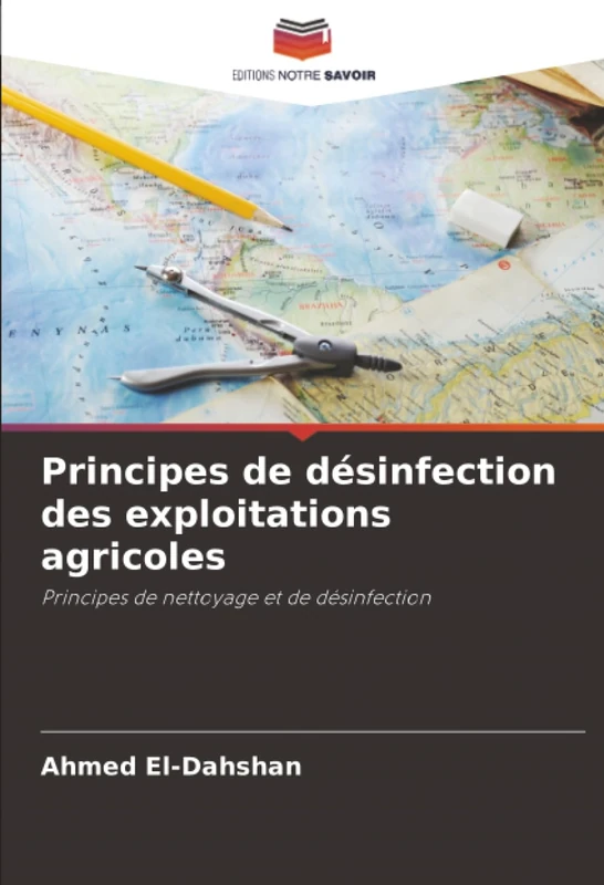 Principes de désinfection des exploitations agricoles: Principes de nettoyage et de désinfection