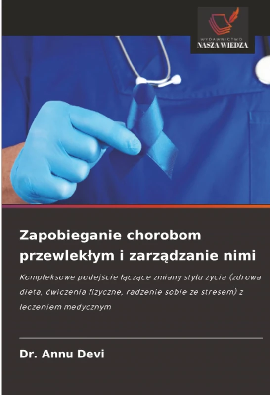 Zapobieganie chorobom przewlekłym i zarządzanie nimi: Kompleksowe podejście łączące zmiany stylu życia (zdrowa dieta, ćwiczenia fizyczne, radzenie sobie ze stresem) z leczeniem medycznym - Image 1