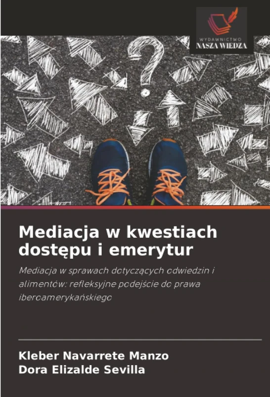 Mediacja w kwestiach dostępu i emerytur: Mediacja w sprawach dotyczących odwiedzin i alimentów: refleksyjne podejście do prawa iberoamerykańskiego - Image 1