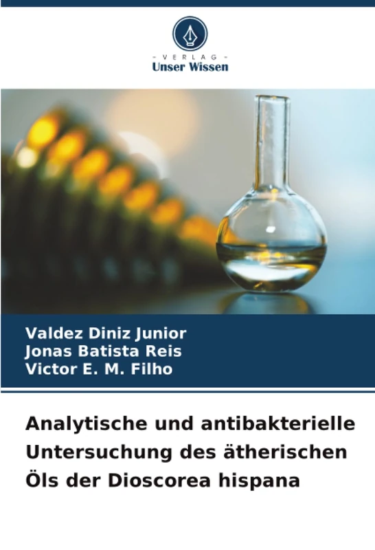 Analytische und antibakterielle Untersuchung des ätherischen Öls der Dioscorea hispana