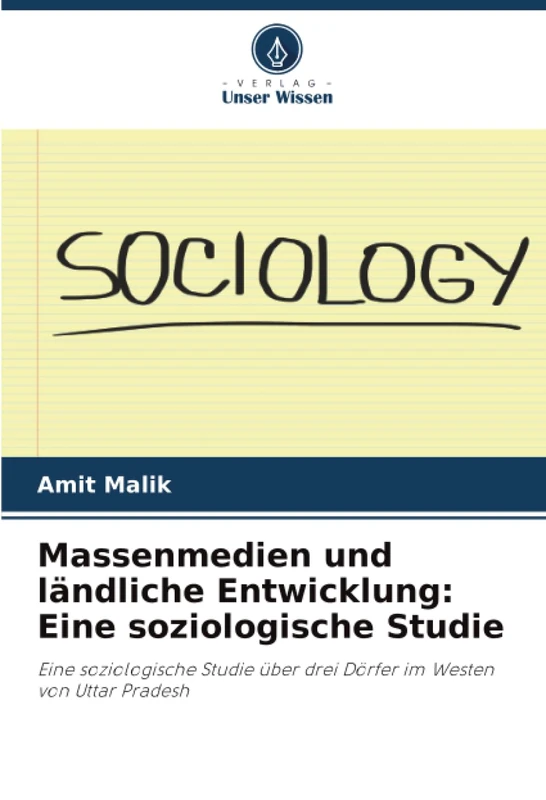 Massenmedien und ländliche Entwicklung: Eine soziologische Studie: Eine soziologische Studie über drei Dörfer im Westen von Uttar Pradesh - Image 1