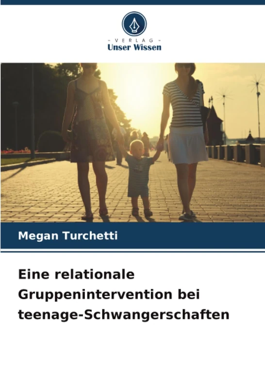 Eine relationale Gruppenintervention bei teenage-Schwangerschaften