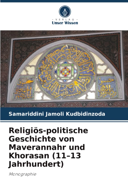Religiös-politische Geschichte von Maverannahr und Khorasan (11–13 Jahrhundert): Monographie