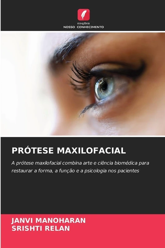 Prótese Maxilofacial: A prótese maxilofacial combina arte e ciência biomédica para restaurar a forma, a função e a psicologia nos pacientes