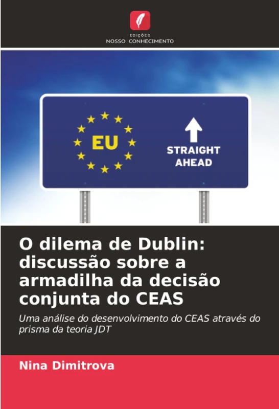 O dilema de Dublin: discussão sobre a armadilha da decisão conjunta do CEAS: Uma análise do desenvolvimento do CEAS através do prisma da teoria JDT - Image 1