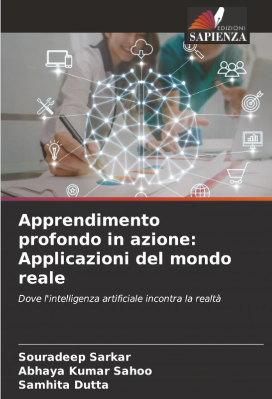 Apprendimento profondo in azione: Applicazioni del mondo reale: Dove l'intelligenza artificiale incontra la realtà
