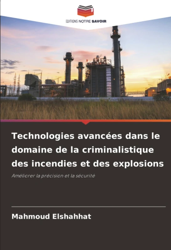 Technologies avancées dans le domaine de la criminalistique des incendies et des explosions: Améliorer la précision et la sécurité