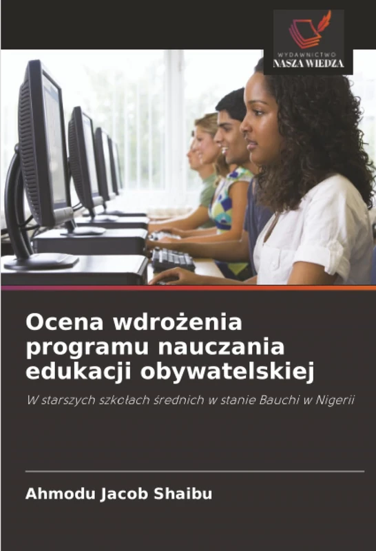 Ocena wdrożenia programu nauczania edukacji obywatelskiej: W starszych szkołach średnich w stanie Bauchi w Nigerii
