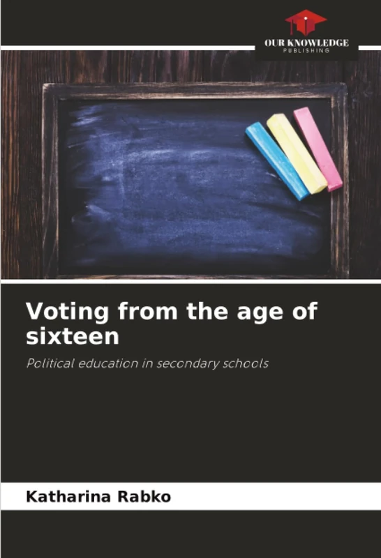 Voting from the age of sixteen: Political education in secondary schools