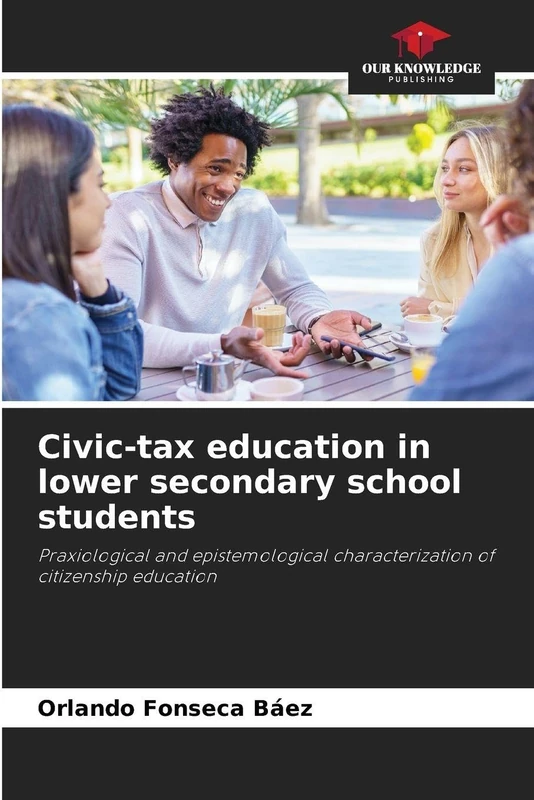 Civic-tax education in lower secondary school students: Praxiological and epistemological characterization of citizenship education