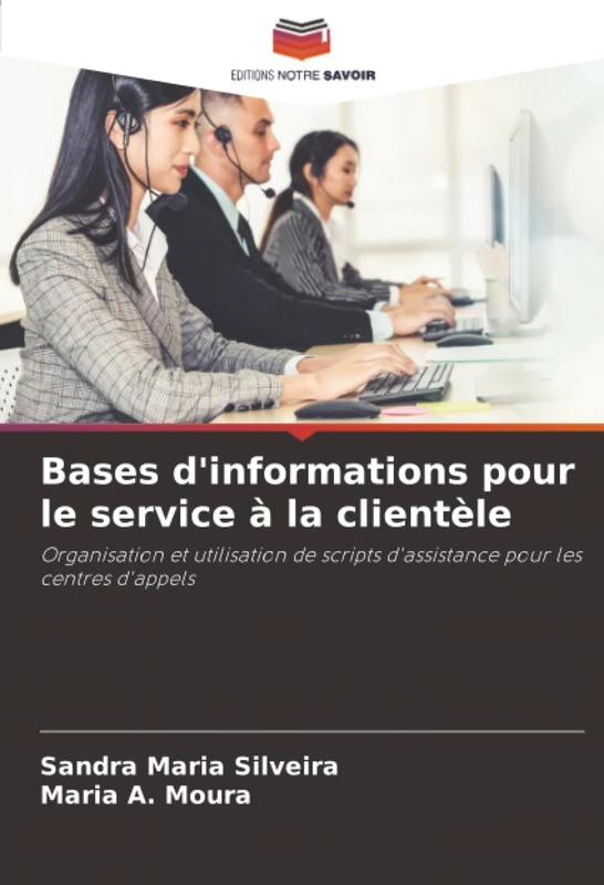 Bases d'informations pour le service à la clientèle: Organisation et utilisation de scripts d'assistance pour les centres d'appels - Image 1