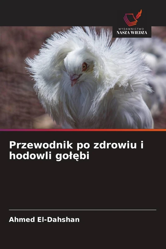 Przewodnik po zdrowiu i hodowli gołębi