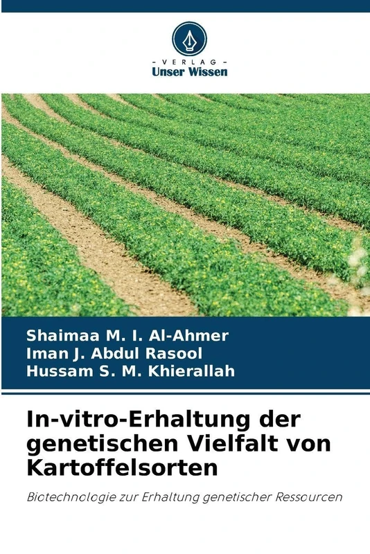 In-vitro-Erhaltung der genetischen Vielfalt von Kartoffelsorten: Biotechnologie zur Erhaltung genetischer Ressourcen