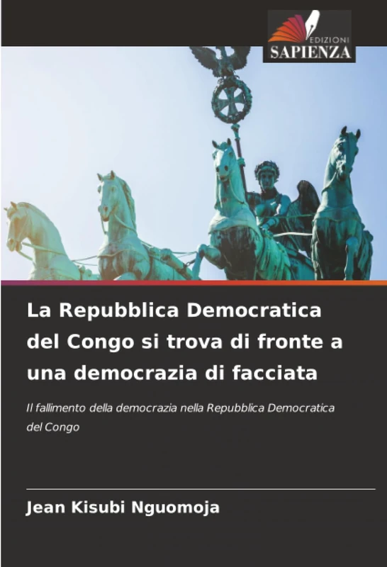 La Repubblica Democratica del Congo si trova di fronte a una democrazia di facciata: Il fallimento della democrazia nella Repubblica Democratica del Congo