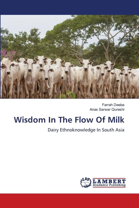 Wisdom In The Flow Of Milk: Dairy Ethnoknowledge In South Asia