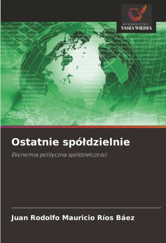 Ostatnie spółdzielnie: Ekonomia polityczna spółdzielczości: Ekonomia polityczna spó¿dzielczo¿ci