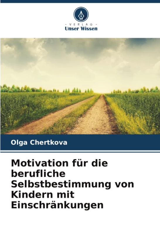 Motivation für die berufliche Selbstbestimmung von Kindern mit Einschränkungen