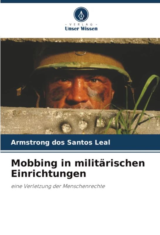 Mobbing in militärischen Einrichtungen: eine Verletzung der Menschenrechte