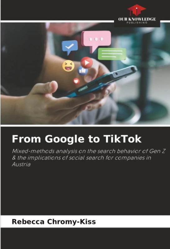 From Google to TikTok: Mixed-methods analysis on the search behavior of Gen Z & the implications of social search for companies in Austria - Image 1
